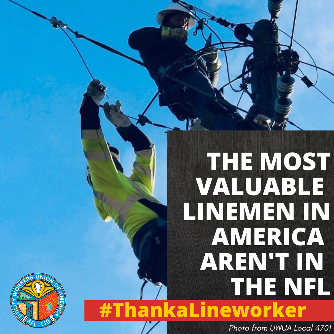 National Lineman Appreciation Day | UWUA Local 1-2